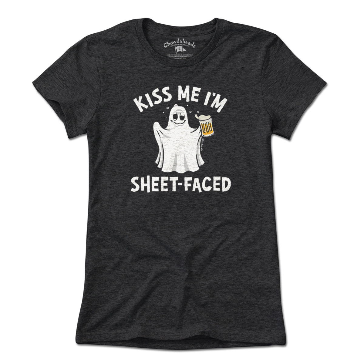 Kiss Me I'm Sheet-Faced Ghost T-Shirt Kiss Me I'm Sheet-Faced Ghost T-Shirt