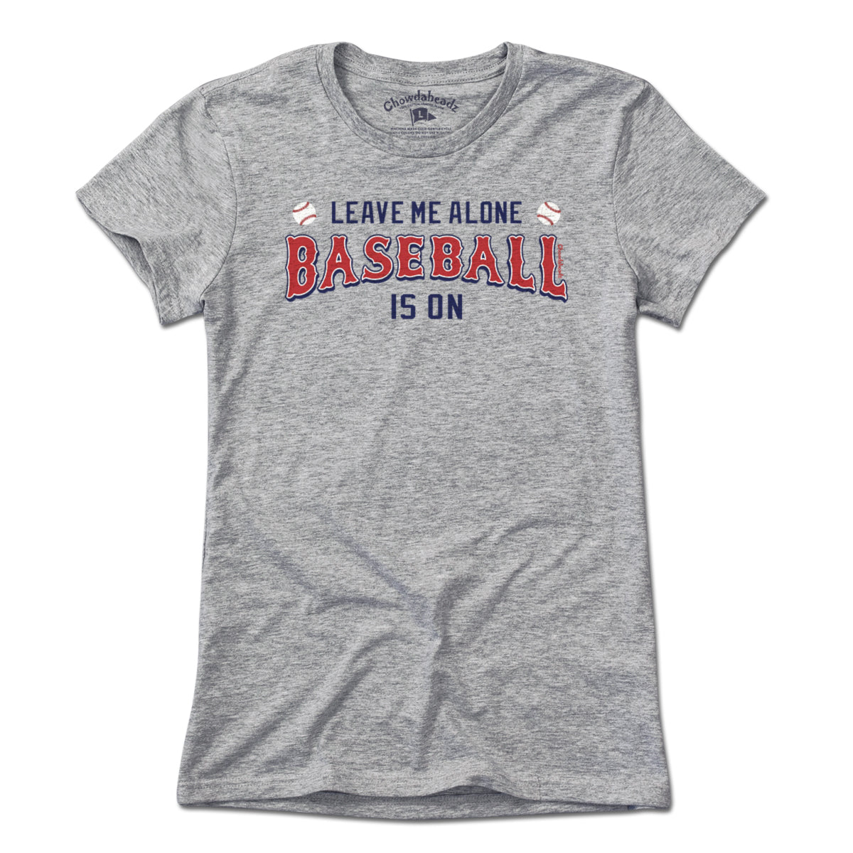 Leave Me Alone Baseball Is On T-Shirt Leave Me Alone Baseball Is On T-Shirt