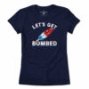 Let’s Get Bombed Frozen Pop T-Shirt