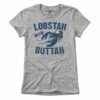 Lobstah With Buttah T-Shirt