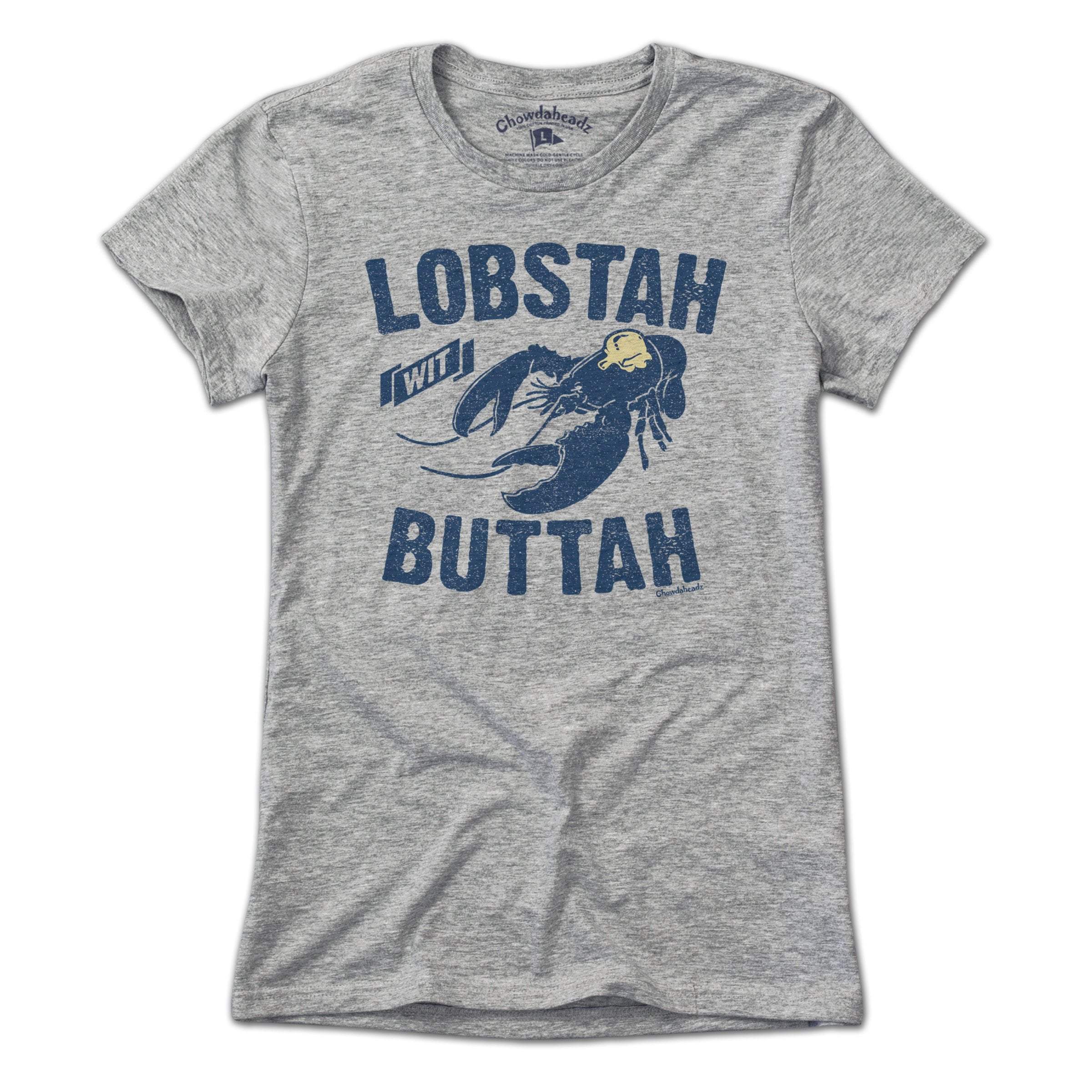 Lobstah With Buttah T-Shirt Lobstah With Buttah T-Shirt
