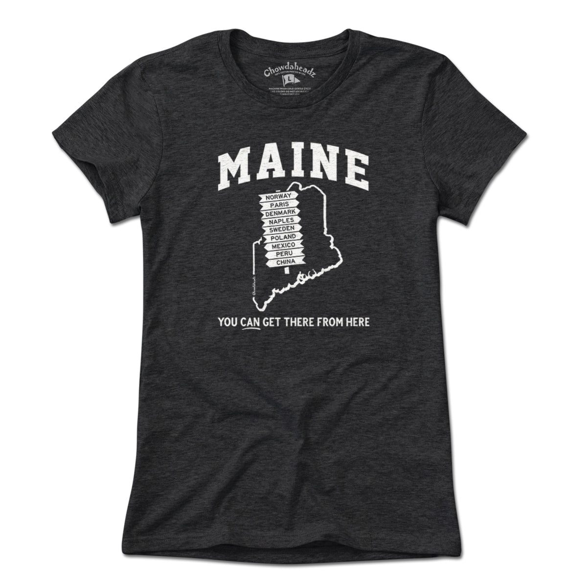 Maine You Can Get There From Here T-Shirt Maine You Can Get There From Here T-Shirt