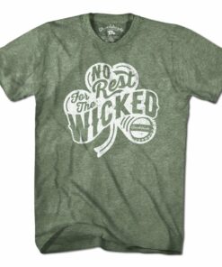 No Rest for The Wicked Shamrock T-Shirt