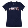Painful Season New England Football T-Shirt