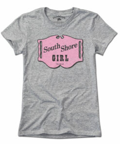 South Shore Girl Sign T-Shirt