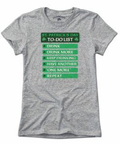 St. Patrick’s Day To-Do List T-Shirt