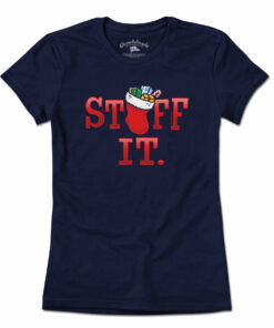 Stuff It Christmas Stocking T-Shirt
