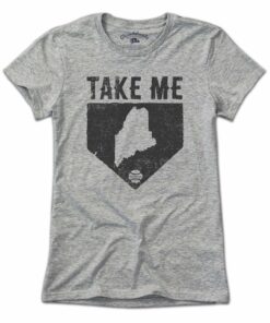 Take Me Home Maine T-Shirt