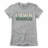 The Lawn Whisperaah T-Shirt