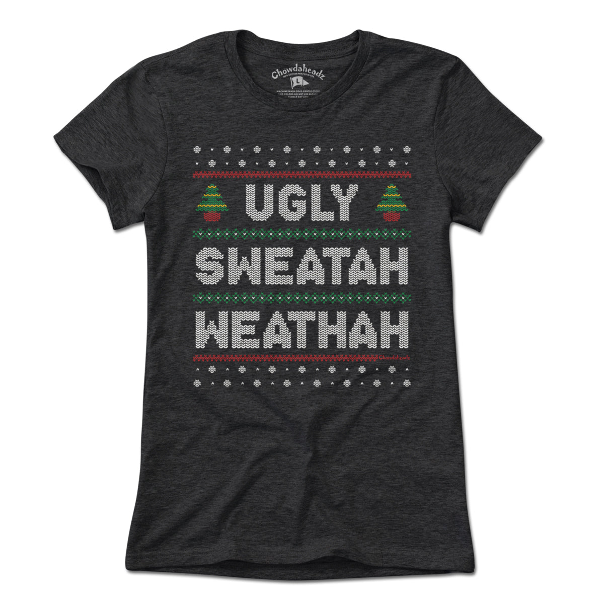 Ugly Sweatah Weathah T-Shirt Ugly Sweatah Weathah T-Shirt