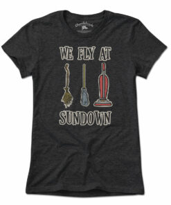 We Fly At Sundown T-Shirt