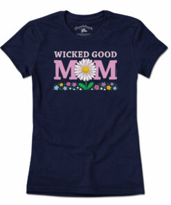Wicked Good Mom Flowers T-Shirt