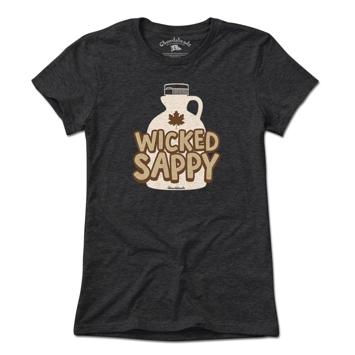 Wicked Sappy Maple Syrup T-Shirt Wicked Sappy Maple Syrup T-Shirt