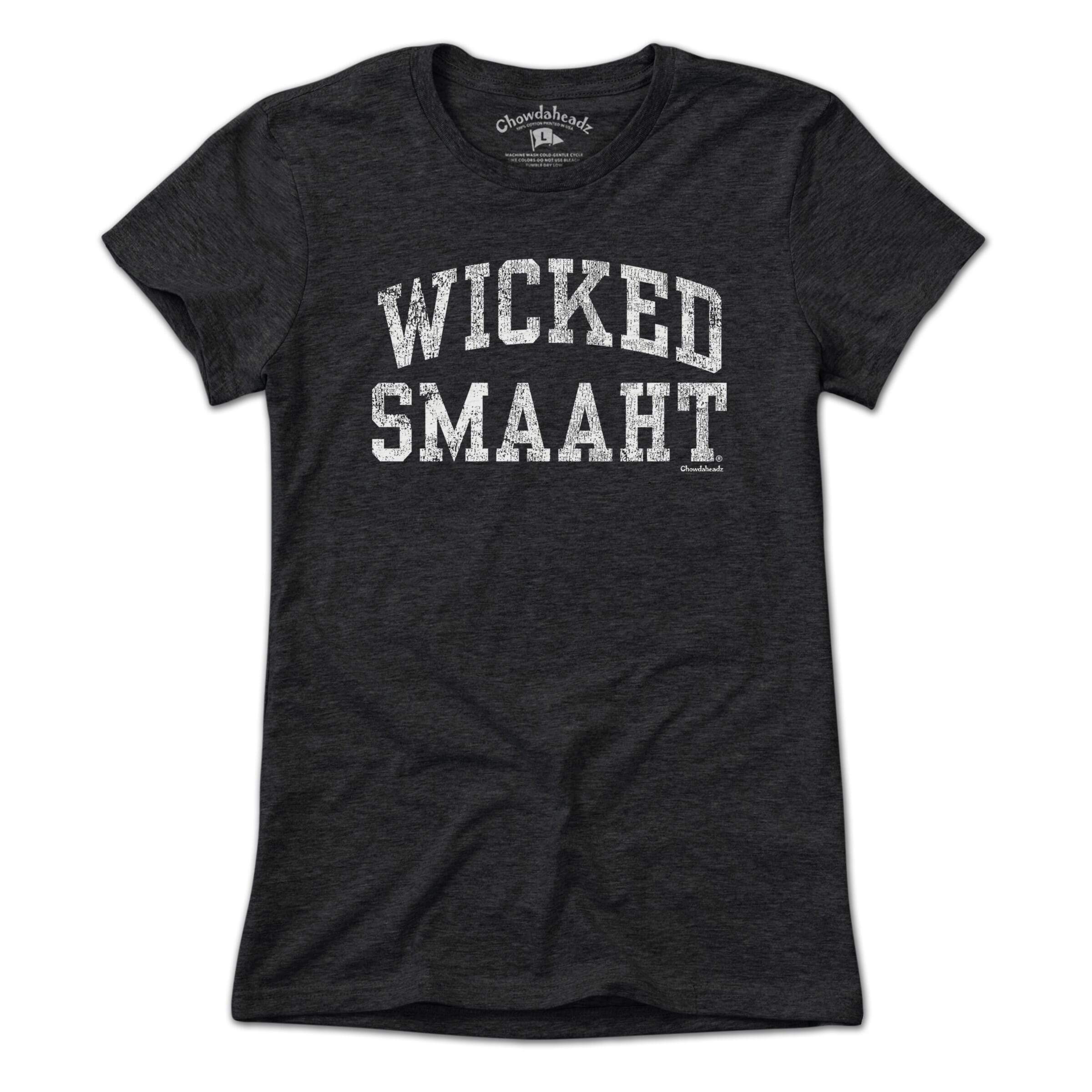 Wicked Smaaht T-Shirt Wicked Smaaht T-Shirt