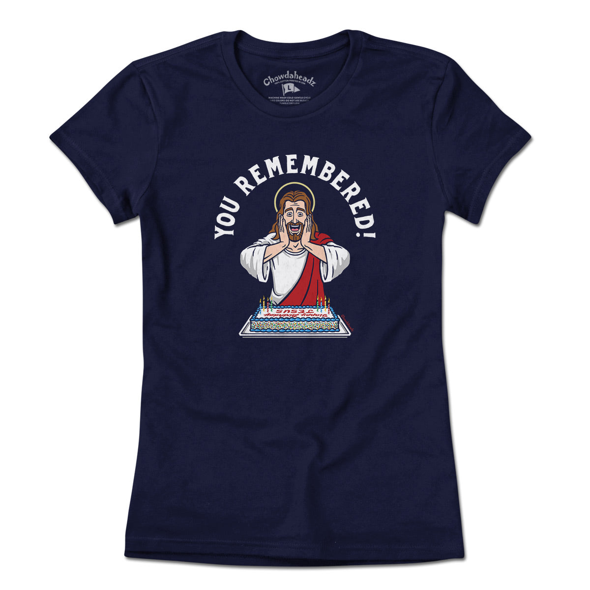You Remembered Jesus Birthday T-Shirt You Remembered Jesus Birthday T-Shirt