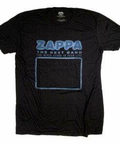 Frank Zappa T Shirt – The Best Band You’ve Never Heard In Your Life