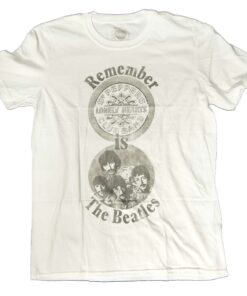 The Beatles T Shirt – Remember Sgt Pepper Is The Beatles