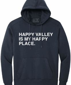 HAPPY VALLEY IS MY HAPPY PLACE